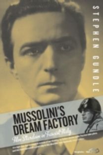 Mussolini's Dream Factory