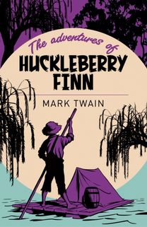 Adventures of Huckleberry Finn Adventures of Huckleberry Finn