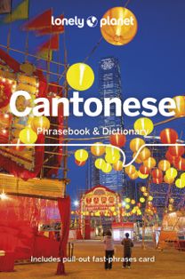 Lonely Planet Cantonese Phrasebook & Dictionary Lonely Planet Cantonese Phrasebook & Dictionary
