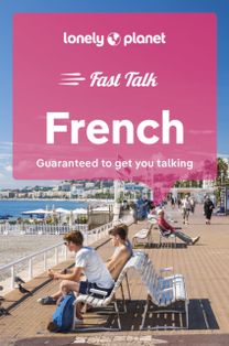 Lonely Planet Fast Talk French Lonely Planet Fast Talk French