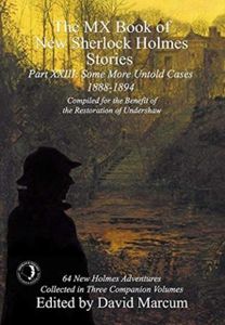 MX Book of New Sherlock Holmes Stories Some More Untold Cases Part XXIII MX Book of New Sherlock Holmes Stories Some More Untold Cases Part XXIII