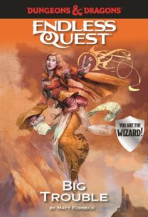 Dungeons & Dragons Endless Quest: Big Trouble