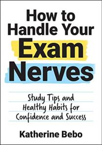 How to Handle Your Exam Nerves