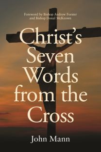 Christ's Seven Words from the Cross Christ's Seven Words from the Cross