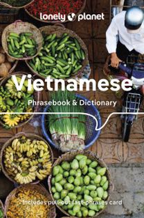 Lonely Planet Vietnamese Phrasebook & Dictionary Lonely Planet Vietnamese Phrasebook & Dictionary