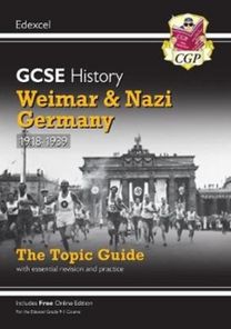 New GCSE History Edexcel Revision & Exam Practice - Weimar and Nazi Germany, 1918-1939 New GCSE History Edexcel Revision & Exam Practice - Weimar and Nazi Germany, 1918-1939