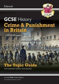 New GCSE History Edexcel Revision & Exam Practice - Crime and Punishment in Britain, c1000-Present New GCSE History Edexcel Revision & Exam Practice - Crime and Punishment in Britain, c1000-Present