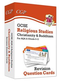 GCSE AQA A Religious Studies: Christianity & Buddhism Revision Question Cards GCSE AQA A Religious Studies: Christianity & Buddhism Revision Question Cards