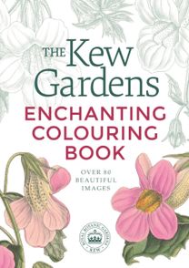 Kew Gardens Enchanting Flowers Colouring Book