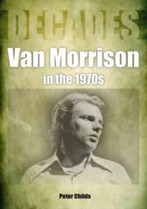 Van Morrison in the 1970S