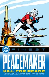 DC Finest: Peacemaker: Kill for Peace DC Finest: Peacemaker: Kill for Peace