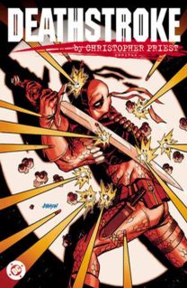 Deathstroke by Christopher Priest Omnibus Deathstroke by Christopher Priest Omnibus