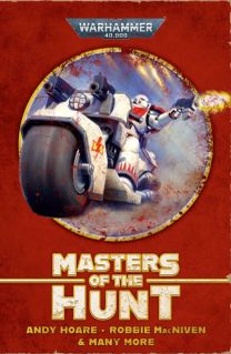 Masters of the Hunt: the White Scars Omnibus