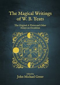Magical Writings of W.B. Yeats