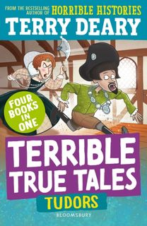 Terrible True Tales: Tudors