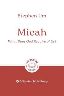 Micah: What Does God Require of Us?