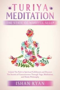 Turiya Meditation - the State of Wakeful Sleep
