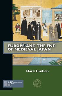 Europe and the End of Medieval Japan Europe and the End of Medieval Japan