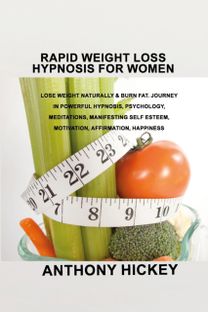 Rapid Weight Loss Hypnosis for Women Rapid Weight Loss Hypnosis for Women