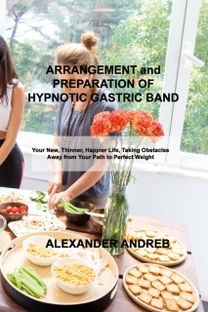 Arrangement and Preparation of Hypnotic Gastric Band Arrangement and Preparation of Hypnotic Gastric Band