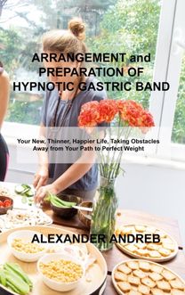 Arrangement and Preparation of Hypnotic Gastric Band Arrangement and Preparation of Hypnotic Gastric Band