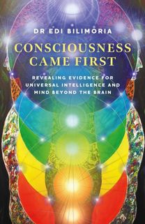 Consciousness Came First