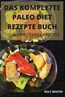 Komplette Paleo Diet Rezepte Buch