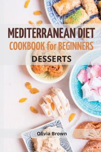 Mediterranean Diet Cookbook for Beginners