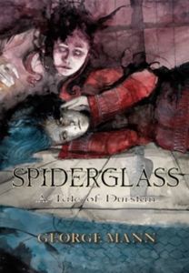 Spiderglass: A Tale of Durstan Spiderglass: A Tale of Durstan