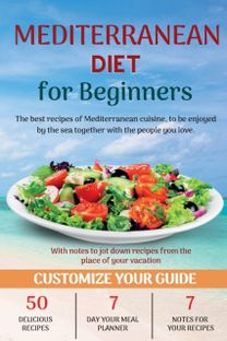 Mediterranean Diet Cookbook for Beginners 2022