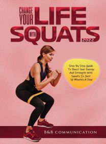 Change Your Life with Squats 2022