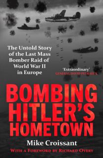 Bombing Hitler's Hometown Bombing Hitler's Hometown
