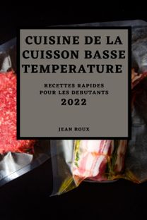 Cuisine De La Cuisson Basse Temperature 2022