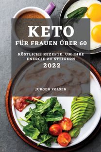 Keto Fur Frauen Ueber 60 - 2022