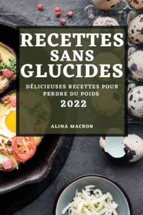 Recettes Sans Glucides 2022