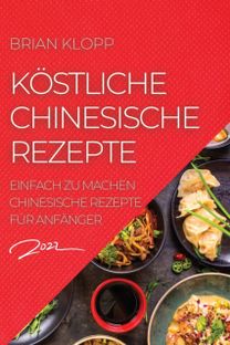Koestliche Chinesische Rezepte 2022