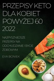 Przepisy Keto Dla Kobiet PowyŻej 60