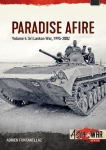 Paradise Afire: the Sri Lankan War: Volume 4 - 1995-2002