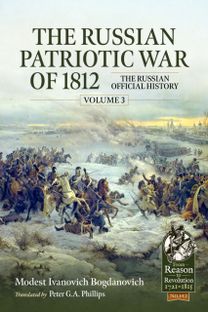 The Russian Patriotic War of 1812 Volume 3 The Russian Patriotic War of 1812 Volume 3