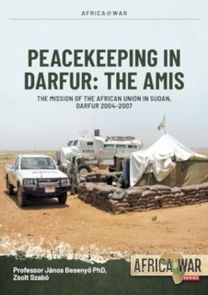 AMIS: Peacekeeping in Darfur AMIS: Peacekeeping in Darfur