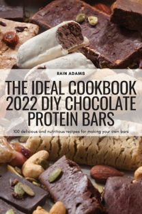 Ideal Cookbook 2022 Diy Chocolate Protein Bars