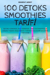100 Detoks Smoothies Tarİfİ