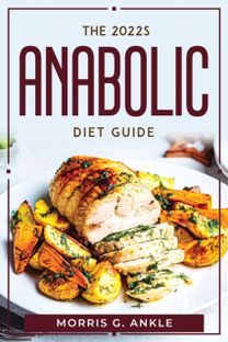 2022s Anabolic Diet Guide