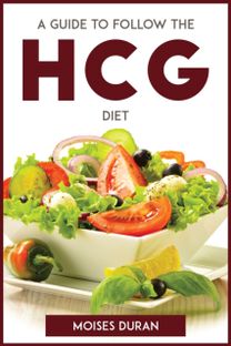 Guide to Follow the Hcg Diet