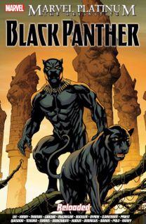 Marvel Platinum: the Definitive Black Panther Reloaded