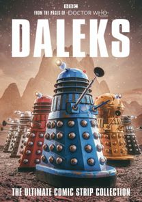 Daleks: the Ultimate Comic Strip Collection