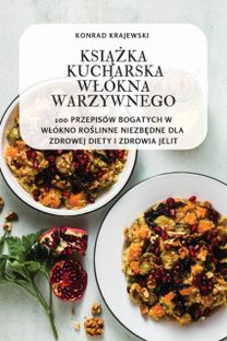 KsiĄŻka Kucharska Wlokna Warzywnego