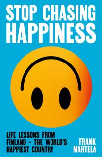 Stop Chasing Happiness