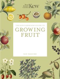 Kew Gardener's Guide to Growing Fruit
