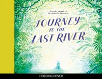 Journey to the Last River
